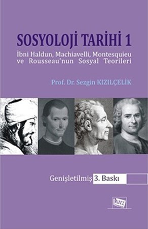 Sosyoloji Tarihi 1- İbri Haldun, Machiavelli, Montesquieu Ve Rousseau'nun Sosyal Teorileri