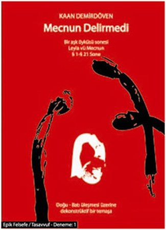 Mecnun Delirmedi Bir Aşk Öyküsü Leyla Vü Mecnun