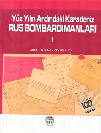 Yüz Yılın Ardındaki Karadeniz Rus Bombardımanları 1