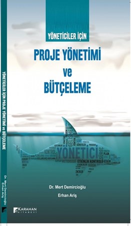 Yöneticiler İçin Proje Yönetimi Ve Bütçeleme
