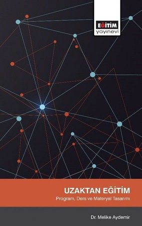 Uzaktan Eğitim : Program, Ders ve Materyal Tasarımı