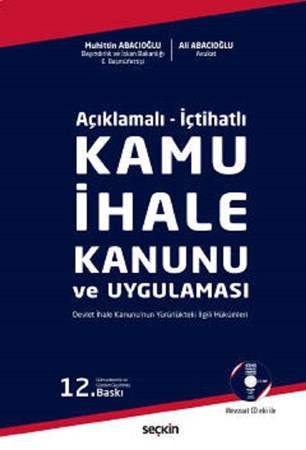 Açıklamalı / İçtihatlı Kamu İhale Kanunu ve Uygulaması