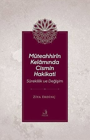 Müteahhirin Kelamında Cismin Hakikati