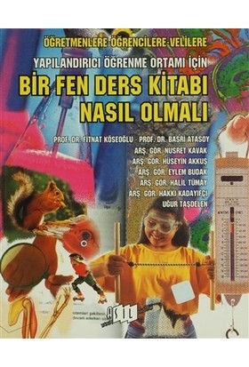 Bir Fen Ders Kitabı Nasıl Olmalı Yapılandırıcı Öğrenme Ortamı İçin