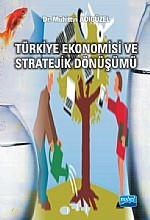 Türkiye Ekonomisi Ve Stratejik Dönüşümü