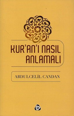 Kur'an'ı Nasıl Anlamalı