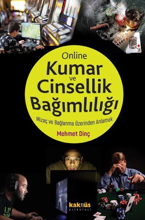 Kumar ve Online Cinsellik Bağımlılığı - Mizaç ve Bağlanma Üzerinden Anlamak