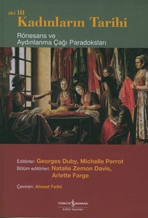 Rönesans Ve Aydınlanma Çağı Paradoksları Kadınların Tarihi Cilt 3