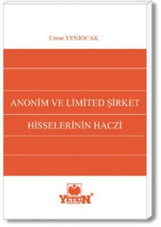 Anonim ve Limitet Şirket Hisselerinin Haczi