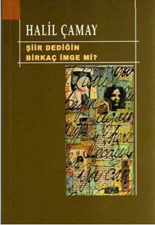Şiir Dediğin Birkaç İmge Mi
