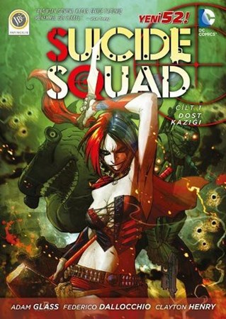 Suicide Squad Yeni 52 Cilt 1 Dost Kazığı