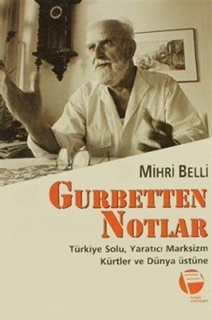 Gurbetten Notlartürkiye Solu, Yaratıcı Marksizm, Kürtler Ve Dünya Üstüne