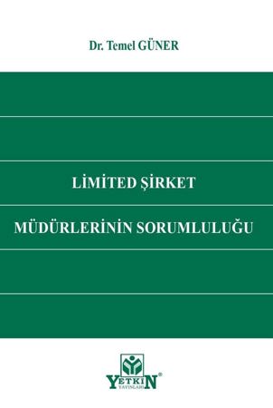  Limited Şirket Müdürlerinin Sorumluluğu