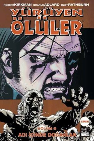 Yürüyen Ölüler Cilt 08 - Acı İçinde Doğanlar