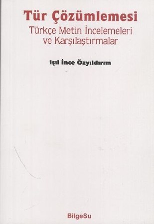 Tür Çözümlemesi Türkçe Metin İncelemeleri Ve Karşılaştırmalar