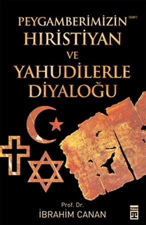 Peygamberimizin Hıristiyan Ve Yahudilerle Diyaloğu
