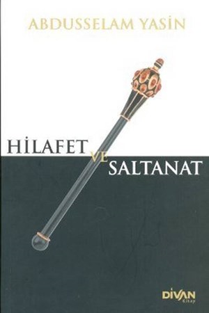 Hilafet Ve Saltanat