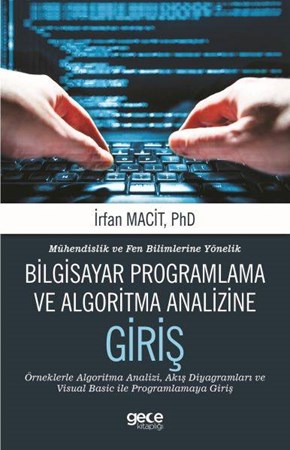 Mühendislik Ve Fen Bilimlerine Yönelik Bilgisayar Programlama Ve Algoritma Analizine Giriş