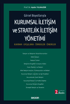 Görsel BoyutlarıylaKurumsal İletişim ve Stratejik İletişim Yönetimi Kavram – Uygulama – Örnekler–Öneriler