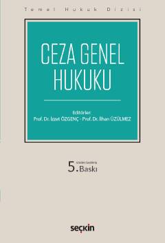 Temel Hukuk Dizisi Ceza Genel Hukuku (THD)- 5. BASKI