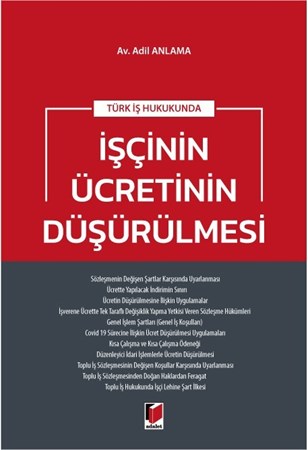 Türk İş Hukukunda İşçinin Ücretinin Düşürülmesi