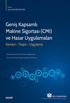 Geniş Kapsamlı Makine Sigortası (CMI) ve <br /> Hasar Uygulamaları Kavram – Tespit – Uygulama