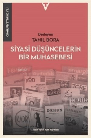 Siyasi Düşüncelerin Bir Muhasebesi - Cumhuriyet'in 100 Yılı