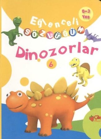 Dinozorlar / Eğlenceli Sözlüğüm