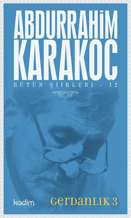 Bütün Şiirleri 12 - Gerdanlık 3