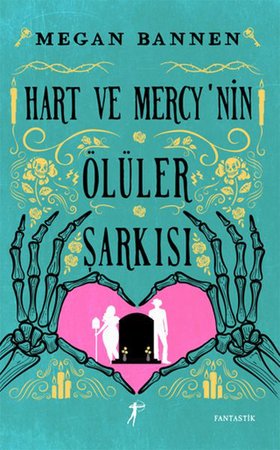 Hart ve Mercy’nin Ölüler Şarkısı