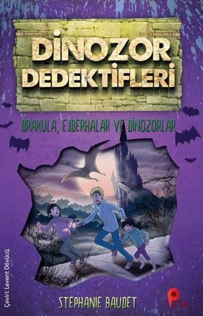 Dinozor Dedektifleri - Drakula, Ejderhalar ve Dinozorlar