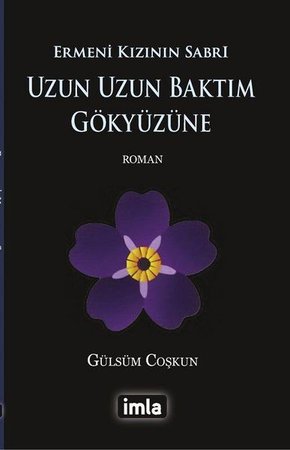Uzun Uzun Baktım Gökyüzüne - Ermeni Kızının Sabrı