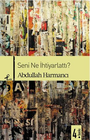 Seni Ne İhtiyarlattı