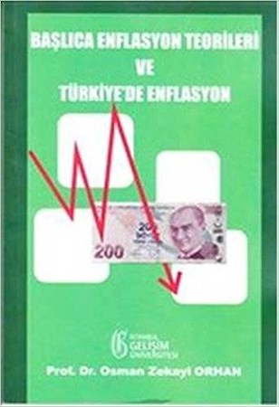 Başlıca Enflasyon Teorileri Ve Türkiye'de Enflasyon