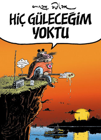 Hiç Güleceğim Yoktu