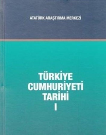 Türkiye Cumhuriyeti Tarihi I