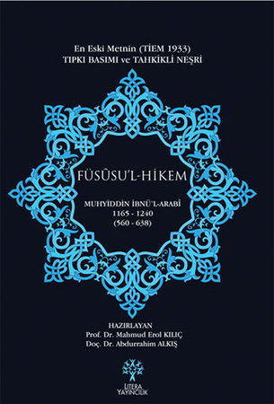 Füsusu’l Hikem  En Eski Metnin Tıpkı Basımı ve Tahkikli Neşri