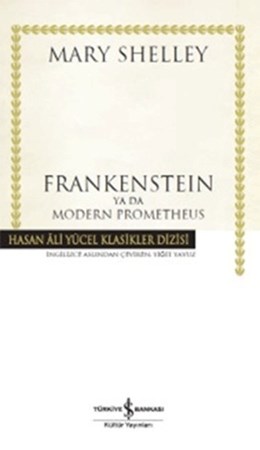 Frankenstein Ya Da Modern Prometheus Ciltli