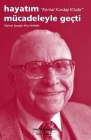 Hayatım Mücadeleyle Geçti Kemal Kurdaş Kitabı