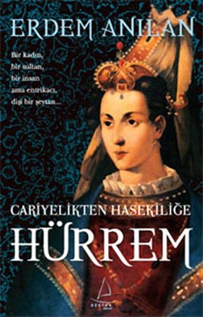 Cariyelikten Hasekiliğe Hürrem