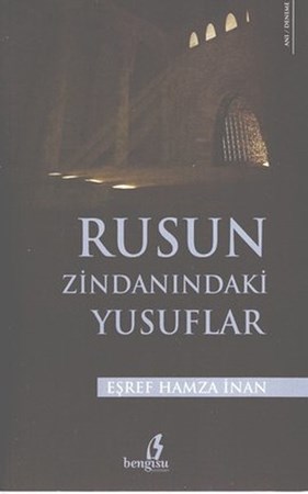 Rusun Zindanındaki Yusuflar