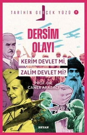 Tarihin Gerçek Yüzü - 7 Dersim Olayı; Kerim Devlet mi, Zalim Devlet mi?