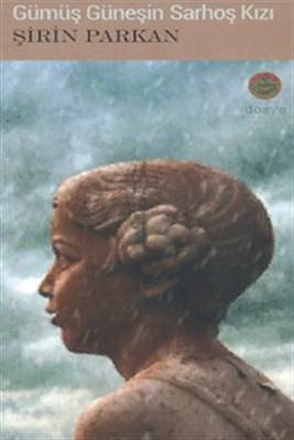 Gümüş Güneşin Sarhoş Kızı
