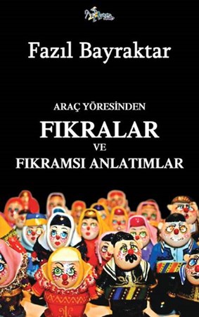 Araç Yöresinden Fıkralar Ve Fıkramsı Anlatımlar