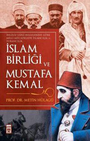 İslam Birliği Ve Mustafa Kemal