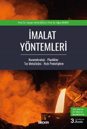 İmalat Yöntemleri / Nanoteknoloji – Plastikler Toz Metalürjisi – Hızlı Prototipleme