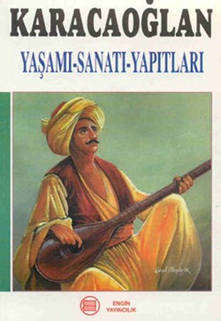 Karacaoğlan Yaşamı Sanatı Yapıtları