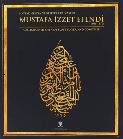 Hattat, Neyzen Ve Bestekar Kadıasker Mustafa İzzet Efendi Callıgrapher, Oblıque Flute