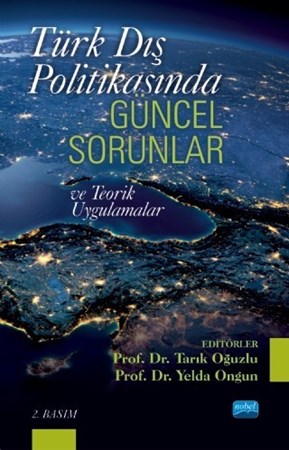 Türk Dış Politikasında Güncel Sorunlar Ve Teorik Uygulamalar