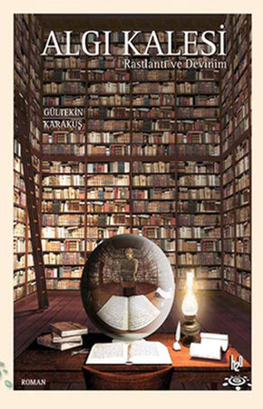 Algı Kalesi  Rastlantı ve Devinim